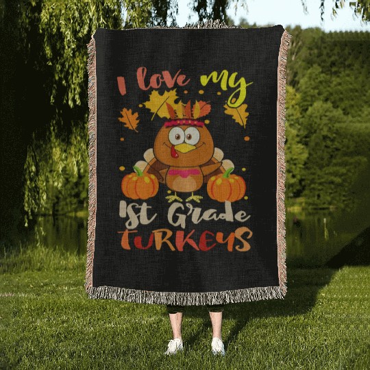 I Love My 1st Grade Turkeys Thanksgiving Teacher Woven Blankets
