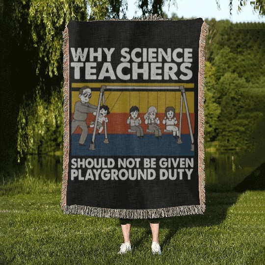 Science Teacher not given playground Woven Blankets