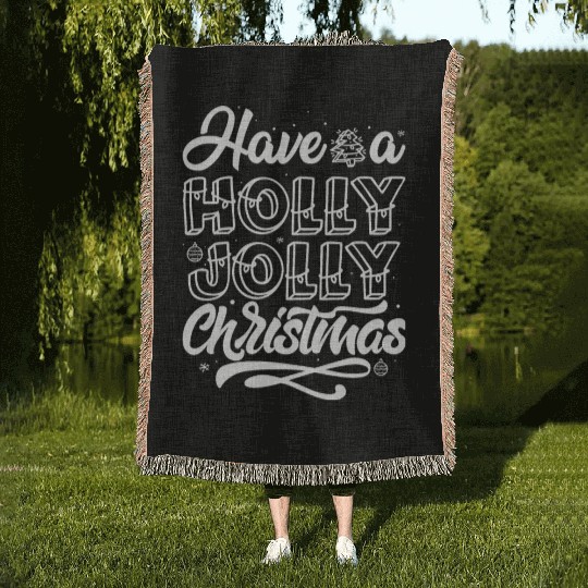 Have a holly jolly christmas Woven Blankets