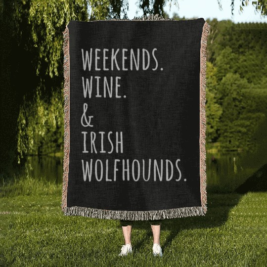 Weekends Wine And Irish Wolfhound Woven Blankets