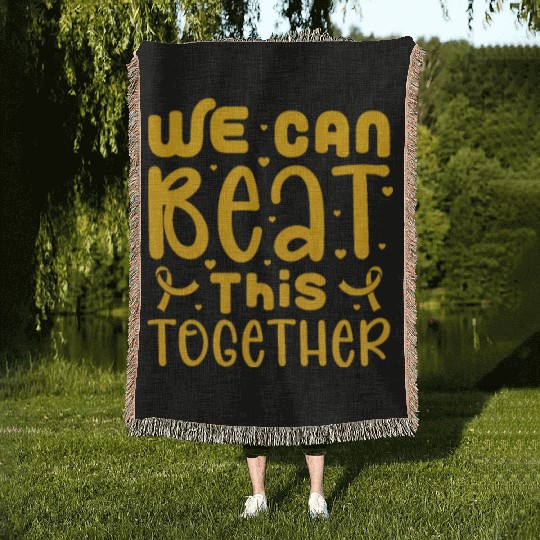 We Can Beat This Together, Childhood Cancer Woven Blankets