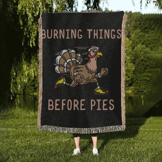 Burning Things Before Pies Gobble Gobble Holiday Woven Blankets