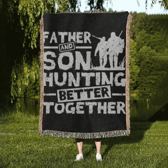 Father And son Hunting Better Together Woven Blankets