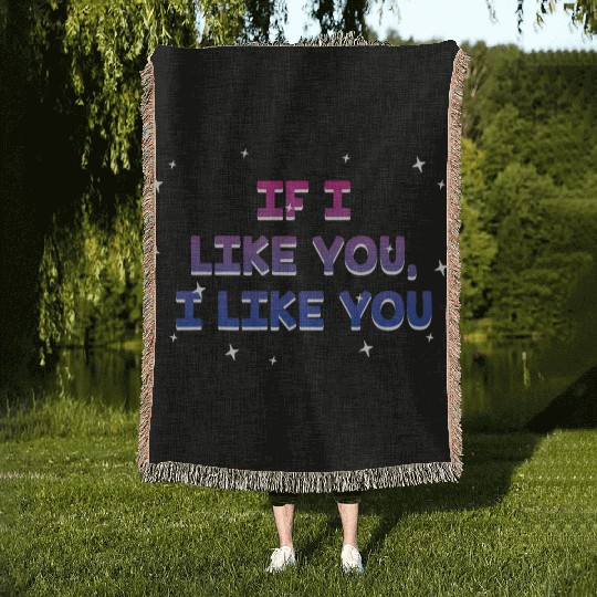 If I Like You I Like You Bisexual LGBTQ Bi Pride Woven Blankets