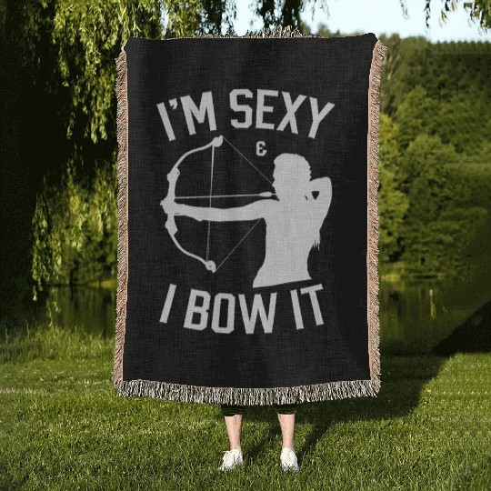 I'm Sexy And I Bow It Arhcery Archer Aim Target Woven Blankets