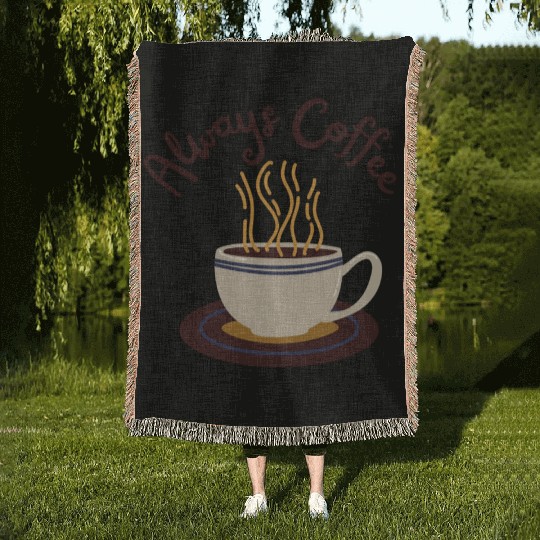 Always Coffee Woven Blankets