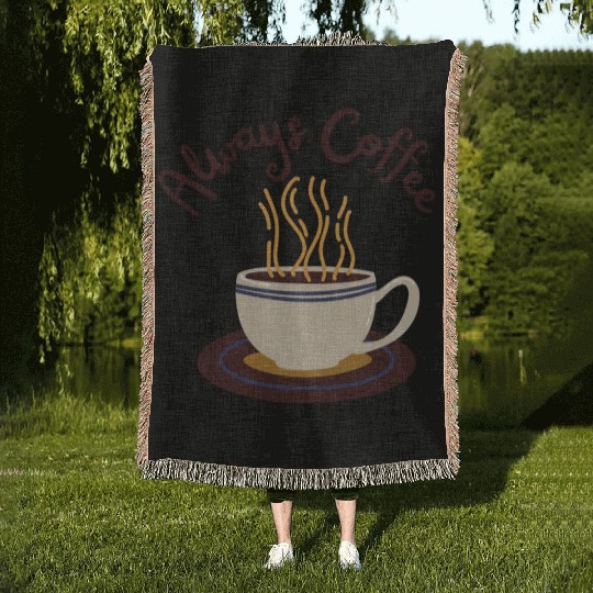 Always Coffee Woven Blankets