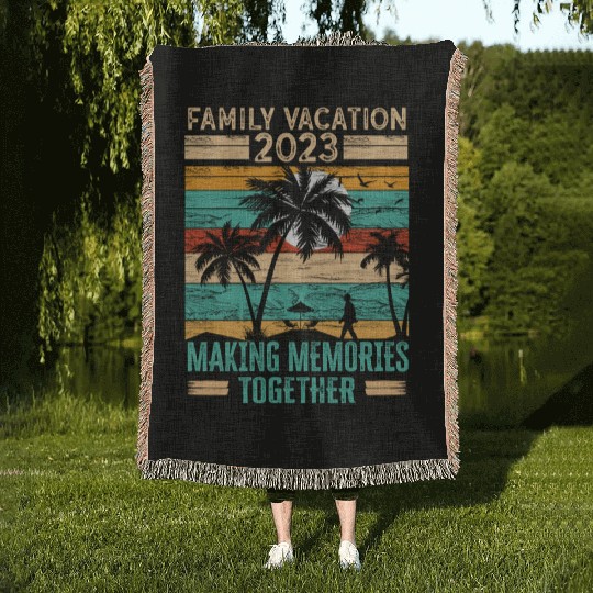 Family Vacation 2023 Making Memories Woven Blankets