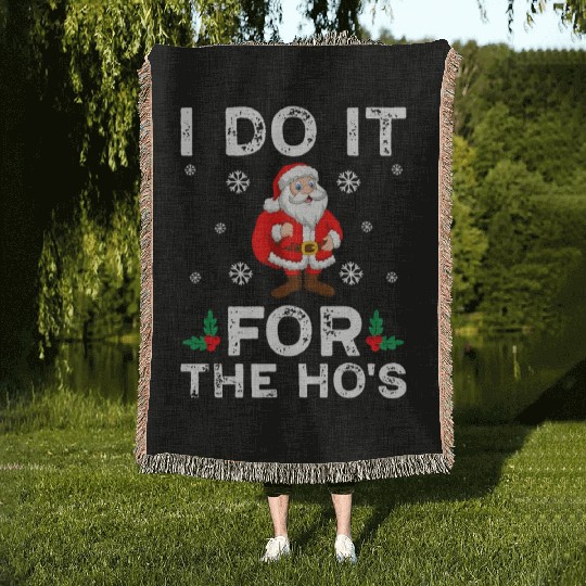 I Do It For The Ho's Woven Blankets