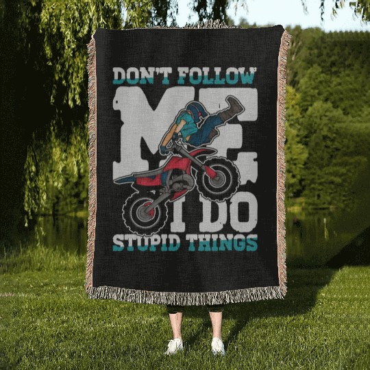 Don't Follow Me I Do Stupid Things Woven Blankets