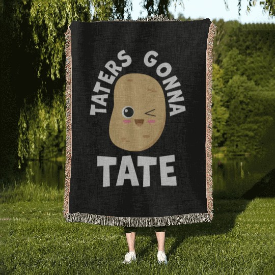 Taters Gonna Tate Potato Tater Tot Foodie Food Woven Blankets