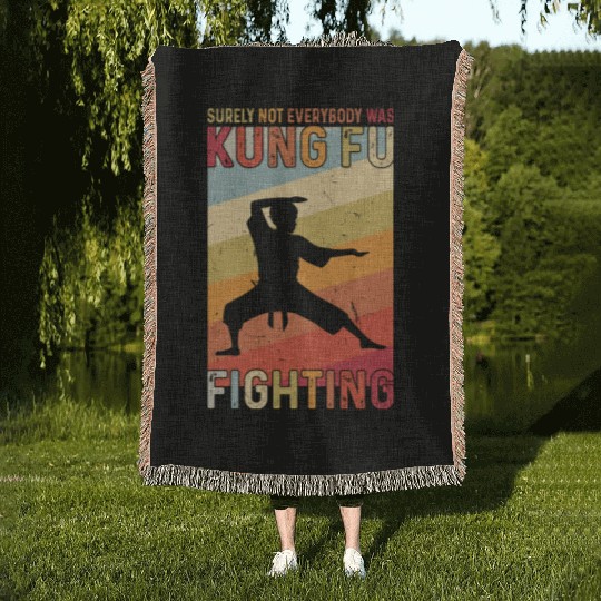 Surely Not Everybody Was Kung Fu Fighting Woven Blankets