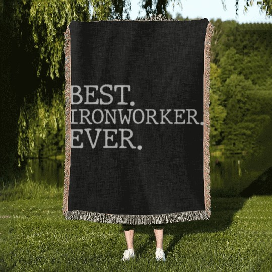 Best Ironworker Ever Woven Blankets