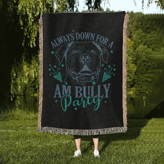 Always down for a AM Bully Party Bulldog Woven Blankets