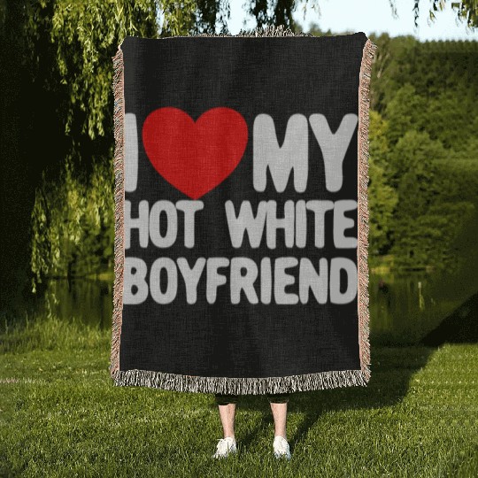 I Love My Hot White Boyfriend Red Heartmatching co Woven Blankets