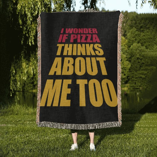 pizza thinks about me Woven Blankets