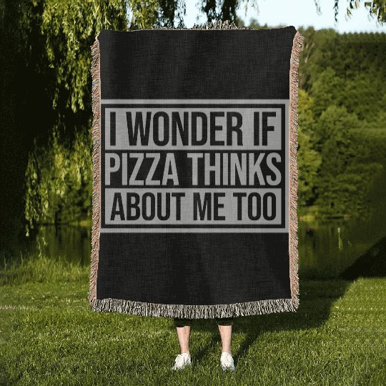 pizza thinks about me Woven Blankets