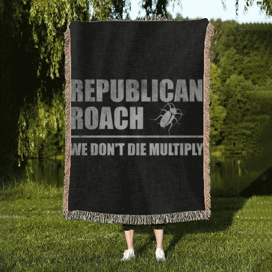 Republican roach we don't die multiply Woven Blankets