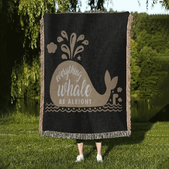 Everything Whale Be Alright Woven Blankets