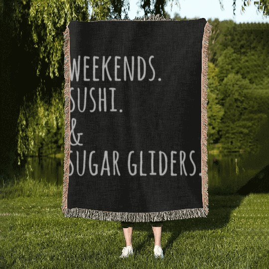 Weekends Sushi And Sugar Gliders Woven Blankets