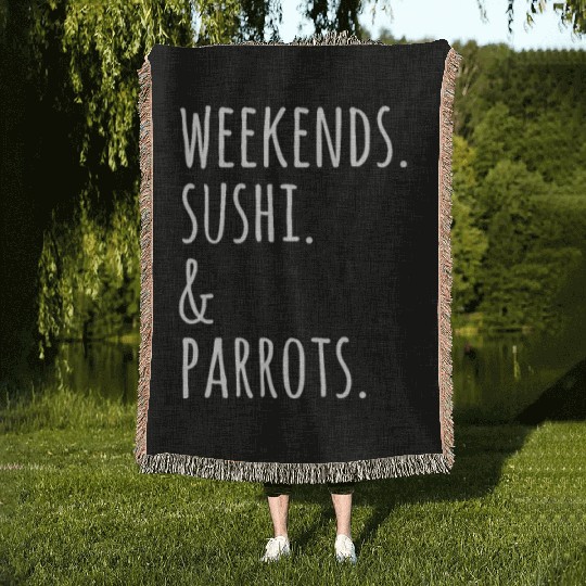 Weekends Sushi And Parrots Woven Blankets