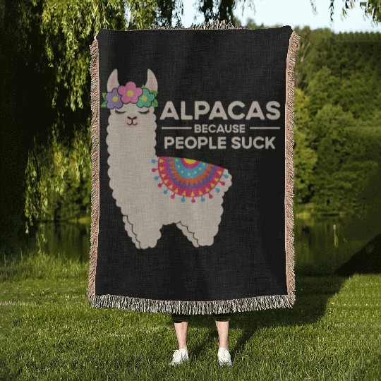 Alpacas Because People Suck Llama Pun Quote Joke M Woven Blankets