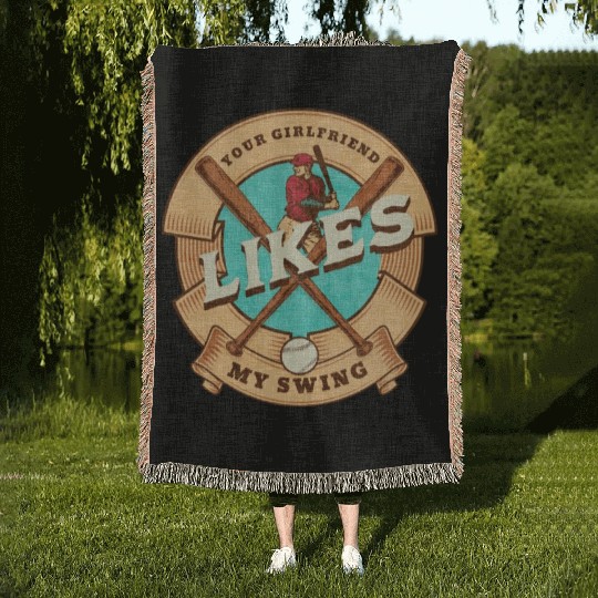 Your Girlfriend Likes My Swing Woven Blankets