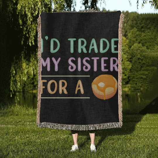 Trade Sister For A Pancake Woven Blankets