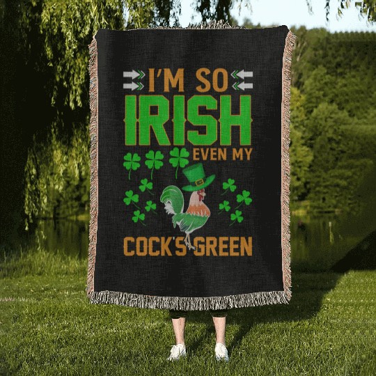 I´m So Irish Even My Cock´s Green Woven Blankets