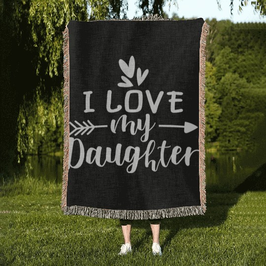 I Love My Daughter Woven Blankets