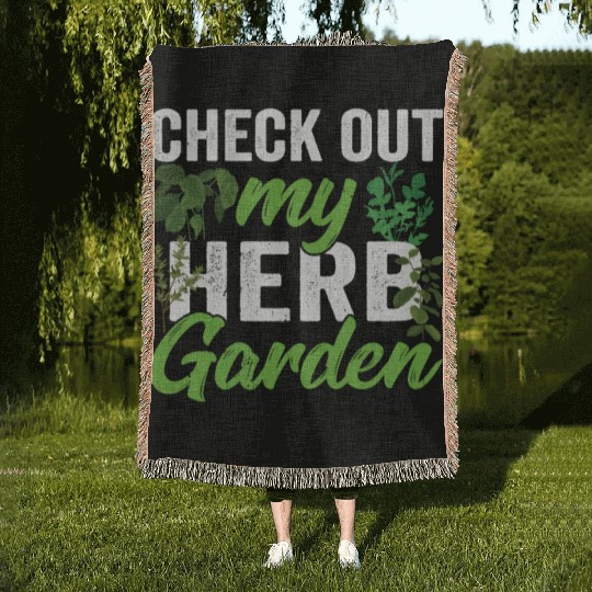 Check Out My Herb Garden Herbalist Herbs Gardening Woven Blankets