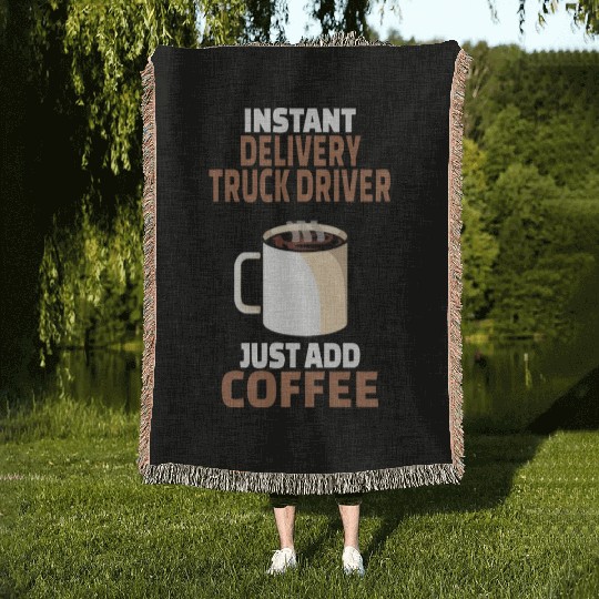 Delivery Truck Driver Coffee Lover Gift Funny Woven Blankets
