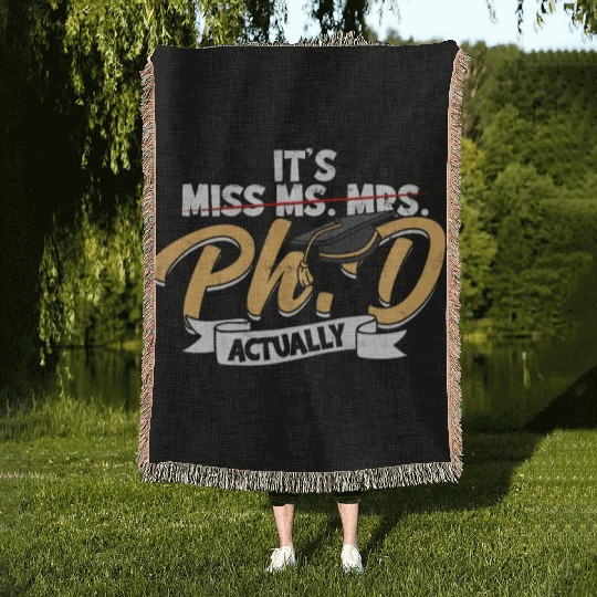 It's Ph.D Actually Doctorate Philosophy Phd Woven Blankets