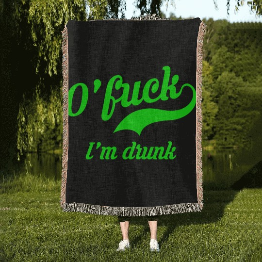 Ofuck Im Drunk Funny Saint Paddys Day Irish Saying Woven Blankets