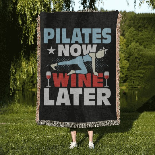 Pilates Now Wine Later Exercise Fitness Woven Blankets