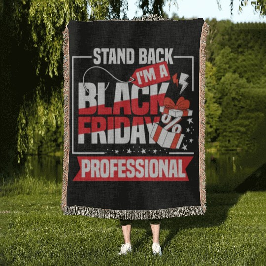 Stand Back I'm A Black Friday Professional Woven Blankets