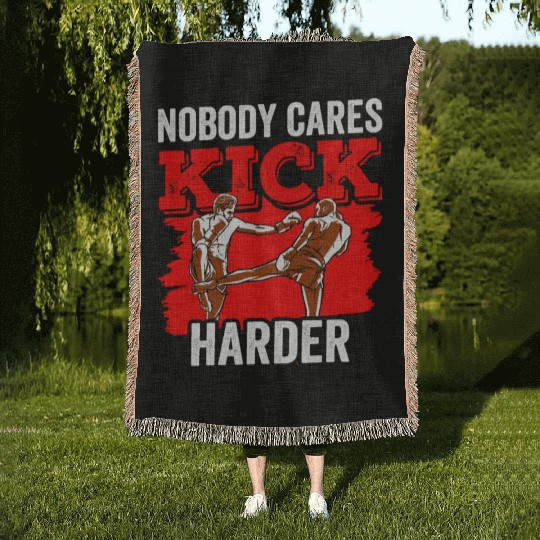 Nobody Cares Kick Harder Motivation Sayings Cute Woven Blankets