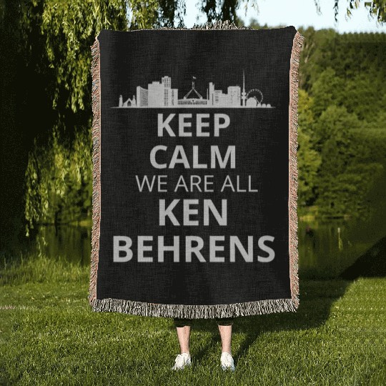 Keep calm we are all ken behrens Woven Blankets