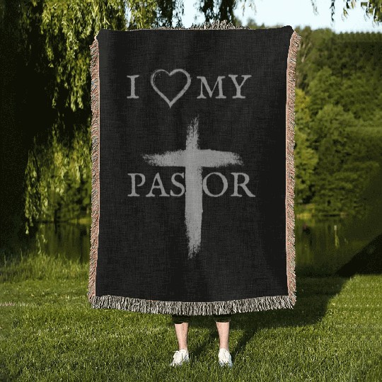 I love my Pastor | I love my Church Woven Blankets