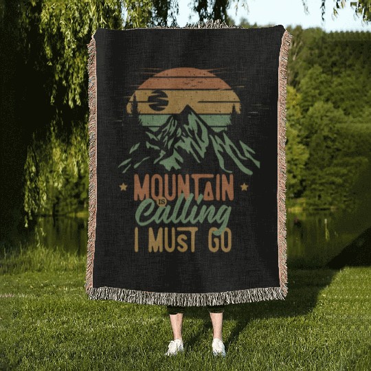 Mountain Is Calling, I Must Go Woven Blankets