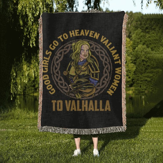 Good Girls Go To Heaven Valiant Women To Valhalla Woven Blankets