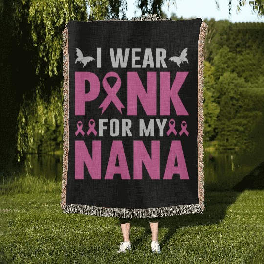I Wear Pink For My Nana Woven Blankets