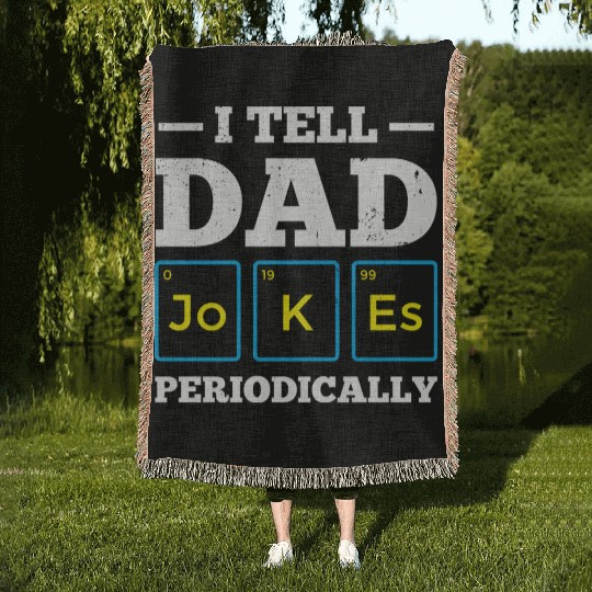 I Tell Dad Jokes Periodically Periodic Table Woven Blankets