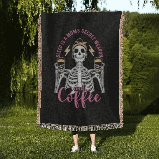 Skeleton Drink Tired Mom needs Coffee Woven Blankets