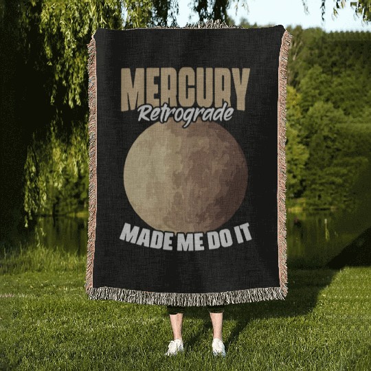 Funny Mercury Retrograde Made Me Do It Astrology Woven Blankets
