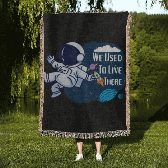 We Used To Live There Cool astronauts on Planets Woven Blankets
