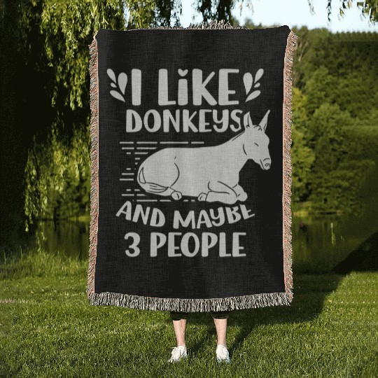 I Like Donkeys And Maybe 3 People Farm Donkey Woven Blankets