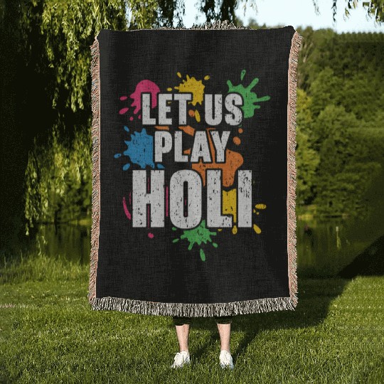 Let Us Play Holi Hindu Buddhist Holi Festival Woven Blankets