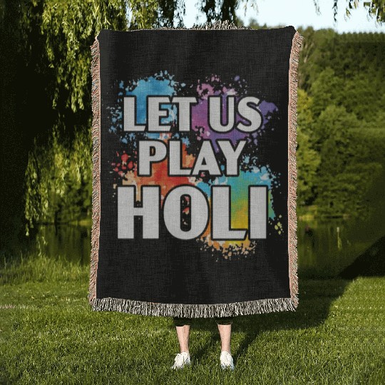 Let Us Play Holi Hindu Buddhist Holi Festival Woven Blankets