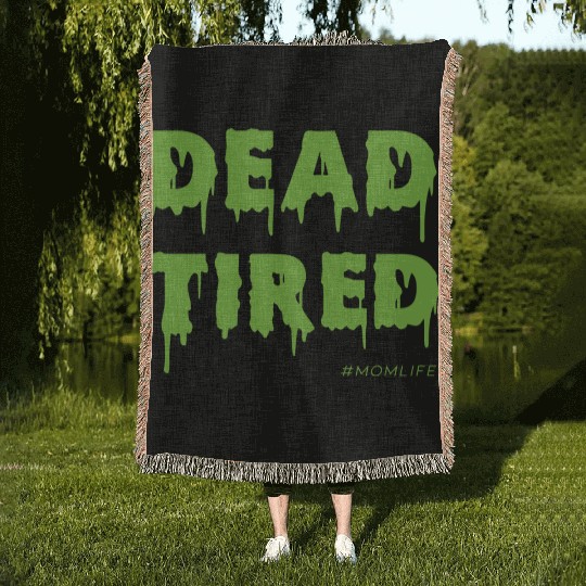 Dead Tired Mom Life Halloween Womens Woven Blankets